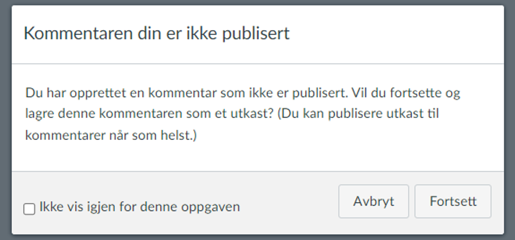 Skjermdump av advarsel som dukker opp dersom man ikke lagrer tilbakemelding.